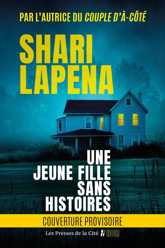 Une jeune fille sans histoires : thriller psychologique, nouveauté 2026, par Shari Lapena, l'auteure du Couple d'à côté