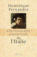 Dictionnaire Amoureux de l'Italie de A à M - tome 1