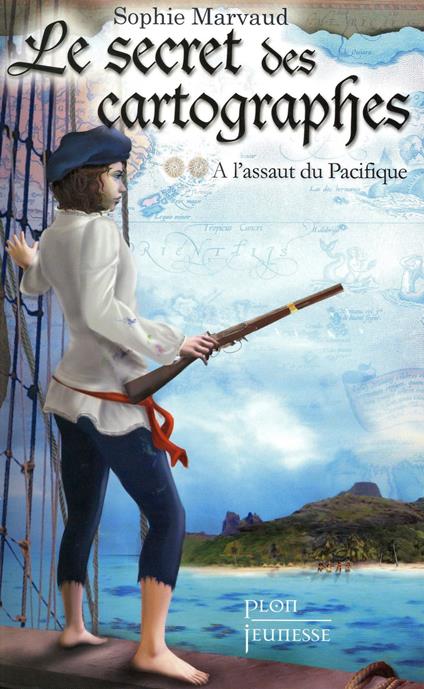 Le secret des cartographes - tome 2 A l'assaut duPacifique - Sophie Marvaud - ebook