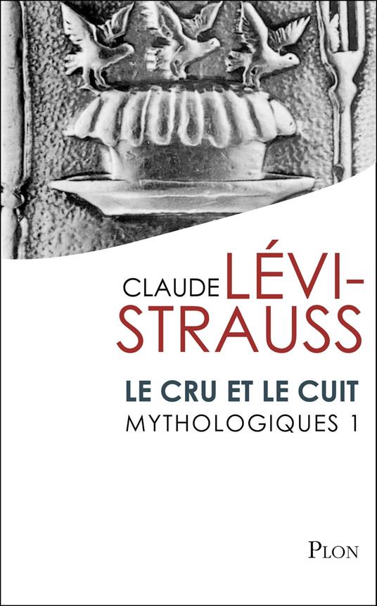 Mythologiques - tome 1 Le cru et le cuit