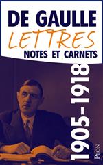 Lettres, notes et carnets 1905-1918