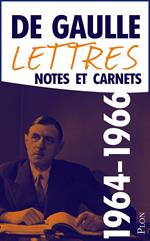 Lettres, notes et carnets Janvier 1964-Juin 1966