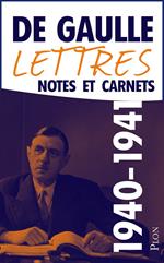 Lettres, Notes et Carnets Juin 1940-Juillet 1941