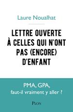 Lettre ouverte aux femmes qui n'ont pas (encore) d'enfant