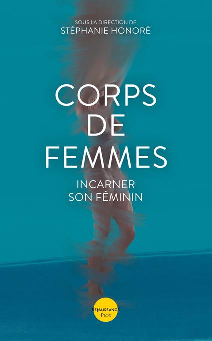 Corps de femmes - Incarner son féminin