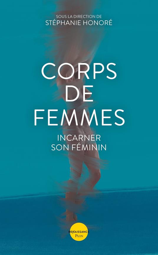 Corps de femmes - Incarner son féminin