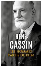 Les Hommes partis de rien - Nouvelle édition avec une préface inédite d'Emmanuel Decaux