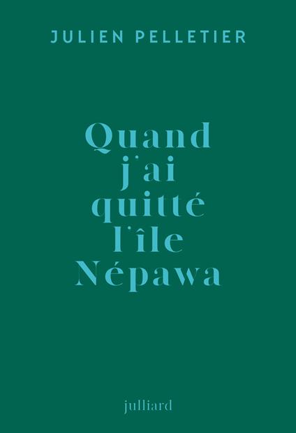 Quand j'ai quitté l'île Népawa