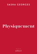 Physiquement - Rentrée littéraire 2025