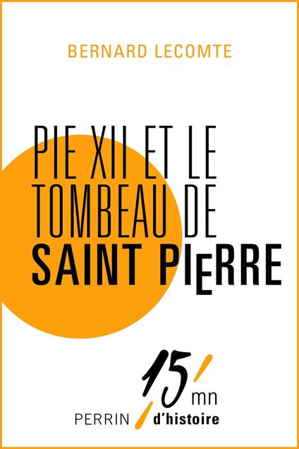 Pie XII et le tombeau de Saint Pierre