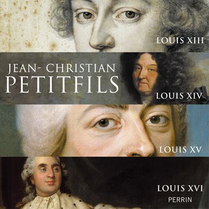 Intégrale Les Rois de France Louis XIII, XIV, XV,XVI