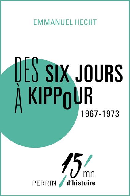 Des Six Jours à Kippour 1967-1973