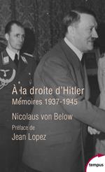 A la droite d'Hitler - Mémoires 1937-1945
