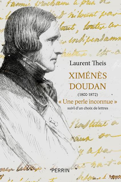 Ximénès Doudan (1800-1872), " Une perle inconnue " - suivi d un choix de lettres