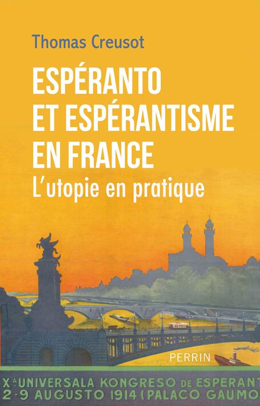 L'utopie en pratique. Espéranto et espérantisme en France