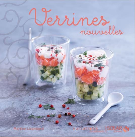 Verrines nouvelles - Variations gourmandes