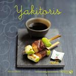 Yakitori - Nouvelles variations gourmandes