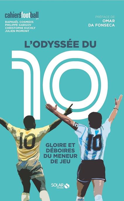 L'Odyssée du 10 - Gloire et déboires du meneur dejeu