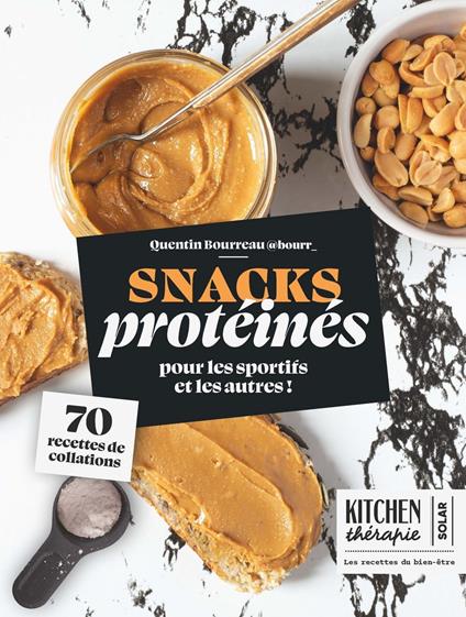 Snacks protéinés - Kitchen thérapie