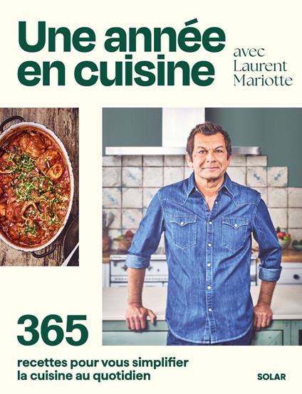 Une année en cuisine avec Laurent Mariotte