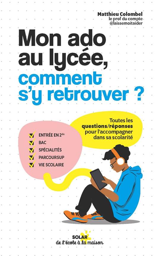 Mon ado au lycée, les codes pour l'aider