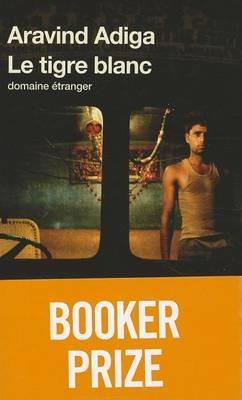Le Tigre Blanc - Aravind Adiga - cover