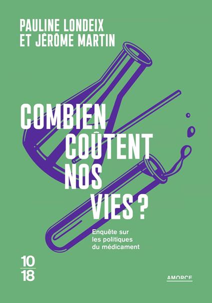 Combien coûtent nos vies ? - Enquête sur les politiques du médicament