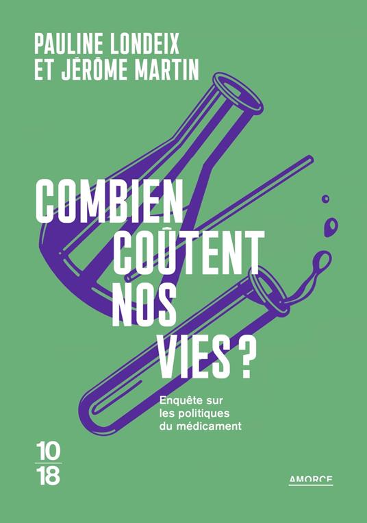 Combien coûtent nos vies ? - Enquête sur les politiques du médicament