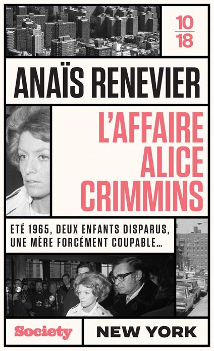L affaire Alice Crimmins - Eté 1965, deux enfants disparus, une mère forcément coupable ...