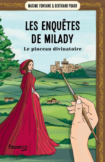 Les Enquêtes de Milady - Tome 3 Le Pinceau divinatoire