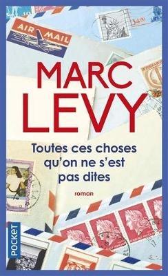 Toutes ces choses qu'on ne s'est pas dites - Marc Levy - cover