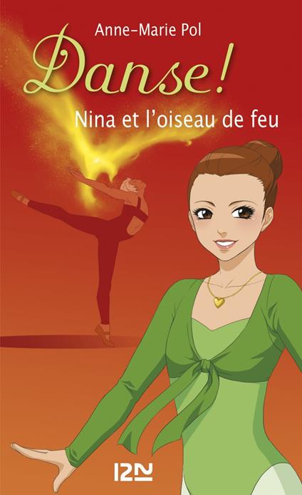 Danse ! - tome 32 Nina et l'Oiseau de feu - Anne-Marie Pol - ebook