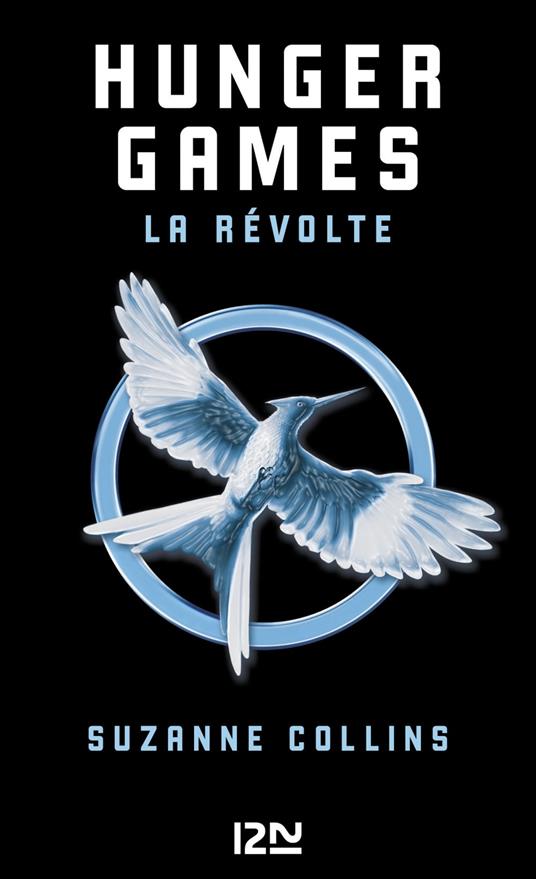 Hunger Games - tome 3 La révolte - Suzanne Collins,Guillaume FOURNIER - ebook