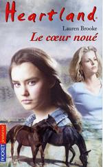 Heartland - tome 8 Le coeur noué