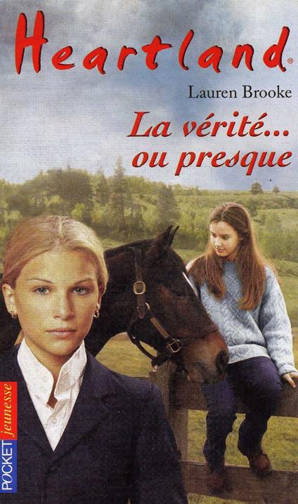 Heartland - tome 11 La vérité... ou presque - Lauren Brooke - ebook