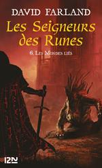 Les Seigneurs des Runes - tome 6 Les mondes liés