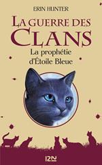 La guerre des Clans - La prophétie d'Etoile bleue - Hors-série
