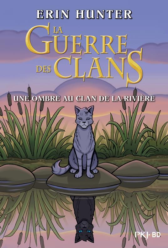 Guerre des clans illustré : Une ombre au clan de la rivière