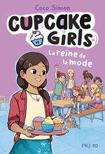 Cupcake Girls - La bande dessinée - Tome 2 La reine de la mode