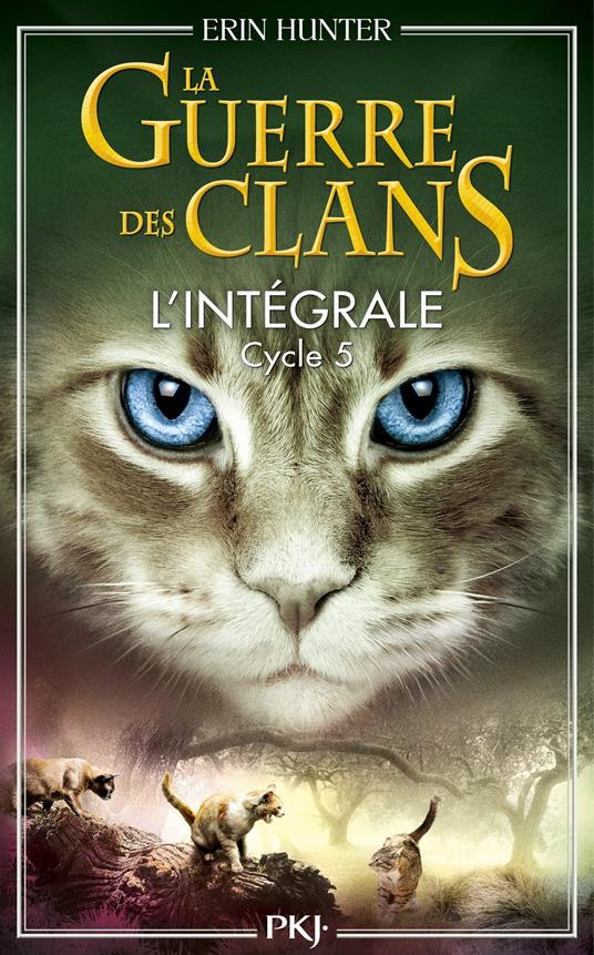Guerre des Clans - Intégrale - Cycle 5 - Erin Hunter,Aude CARLIER - ebook