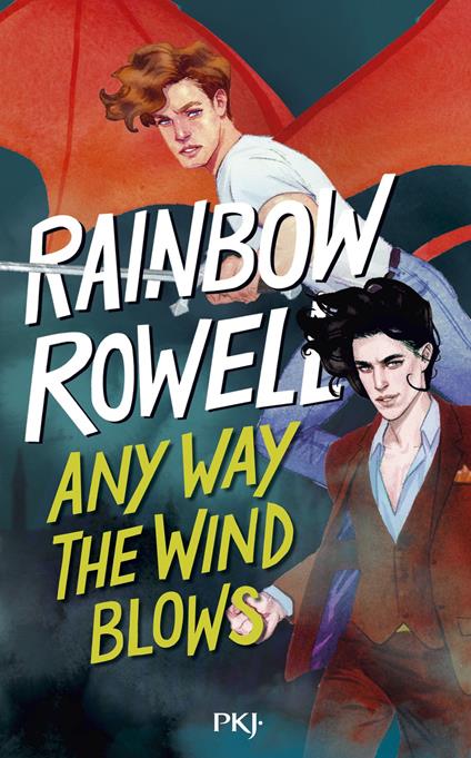 Any way the wind blows (version française) - young adult - magie - amitié - Suite de Carry on et Wayward Son - Rainbow Rowell,Maud Desurvire - ebook