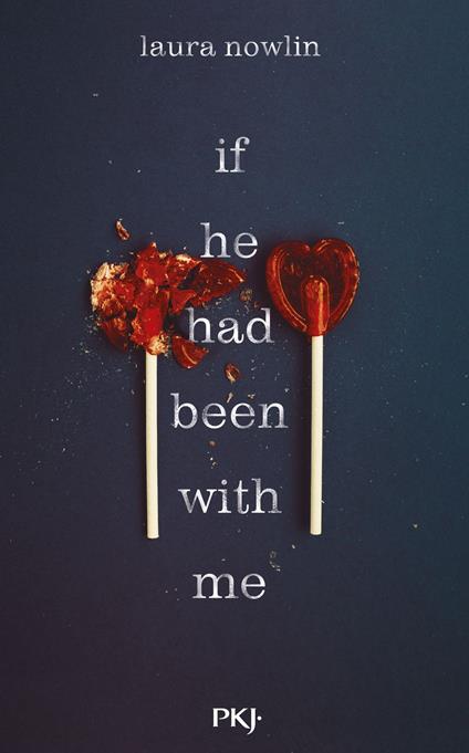 If he had been with me - Laura Nowlin,Noémie Saint Gal - ebook