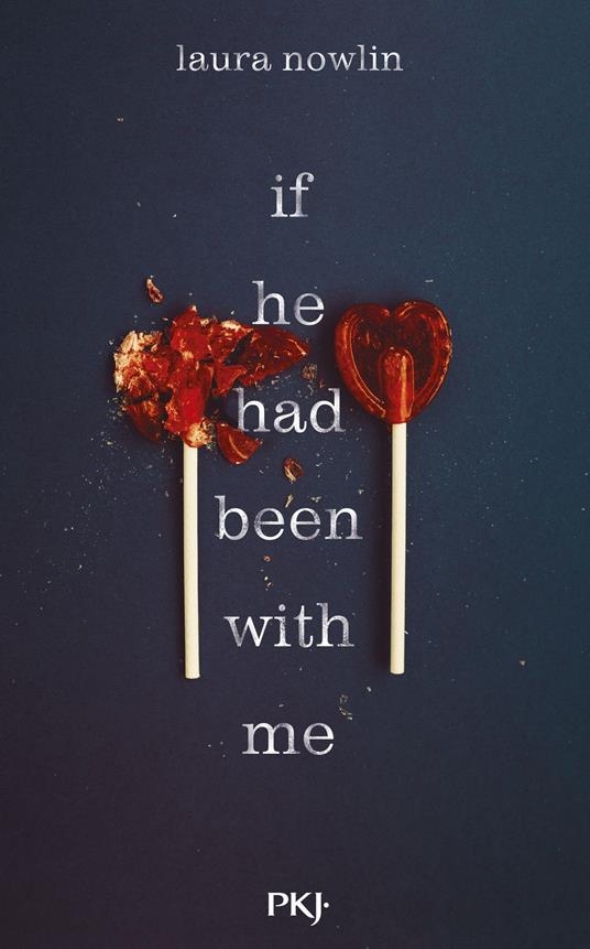 If he had been with me - Laura Nowlin,Noémie Saint Gal - ebook