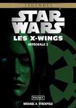 Star Wars Intégrale Les X-Wings tome 2