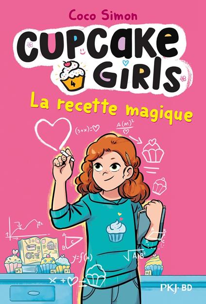 Cupcake Girls, la bande dessinée - Tome 4 : La recette magique
