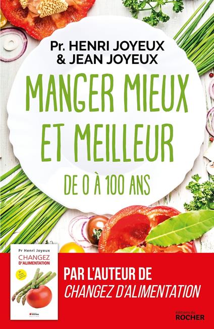 Manger mieux et meilleur de 0 à 100 ans