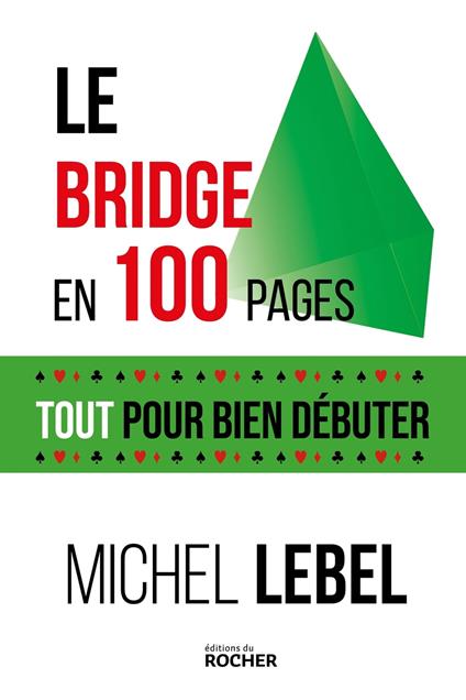 Le bridge en 100 pages