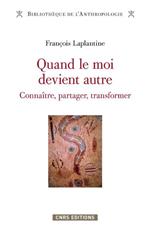 Quand le moi devient autre. Connaître, échanger, transformer