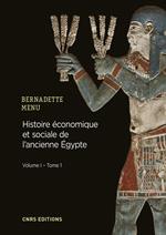 Histoire économique et sociale de l'Ancienne Egypte. De Nârmer à Alexandre le Grand