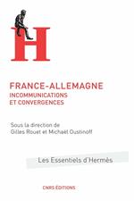 France-Allemagne : incommunications et convergences